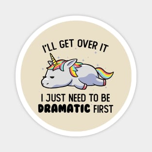 I Just Need To Be Dramatic Lazy Unicorn Gift Magnet